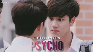 [ OPV ] PSYCHO | TRAFFIC × ANDREW #ลักยิ้มกินพีช