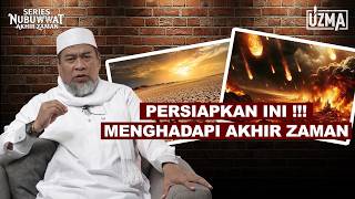 NUBUWWAT AKHIR ZAMAN I SIAPKAN DARI SEKARANG I ABUYA ZULKIFLI MUHAMMAD ALI