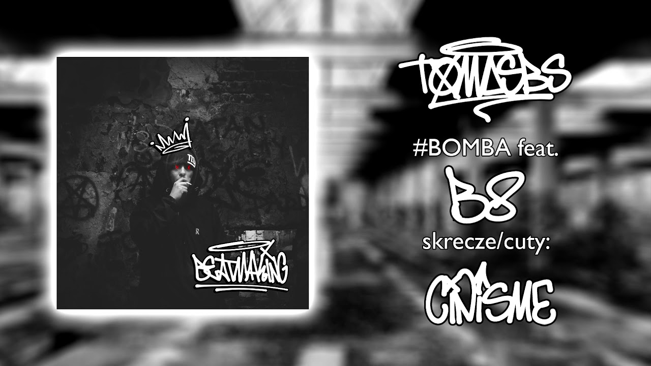 Watch TomasBS - #bomba feat. B8 (skrecze/cuty: Cinisme) on YouTube Watch TomasBS - #bomba feat. B8 (skrecze/cuty: Cinisme) on YouTube