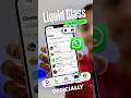 Liquid Glass Official in WhatsApp in iPhone #shorts #whatsappstatus