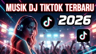 Download Lagu MUSIK DJ TIKTOK TERBARU 2026 MP3