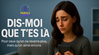 Dis-Moi Que Tes Là