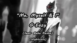 Me Myself And I (Nightcore) Lyrics Video [Requested]