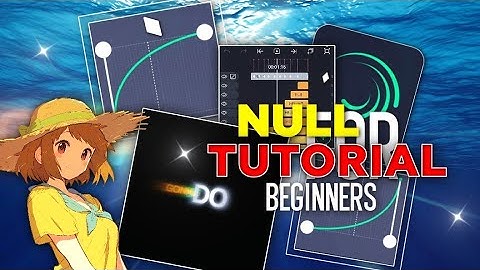NULL TUTORIAL FOR BEGINNERS || ALIGHT MOTION TUTORIAL VIDEO ✅
