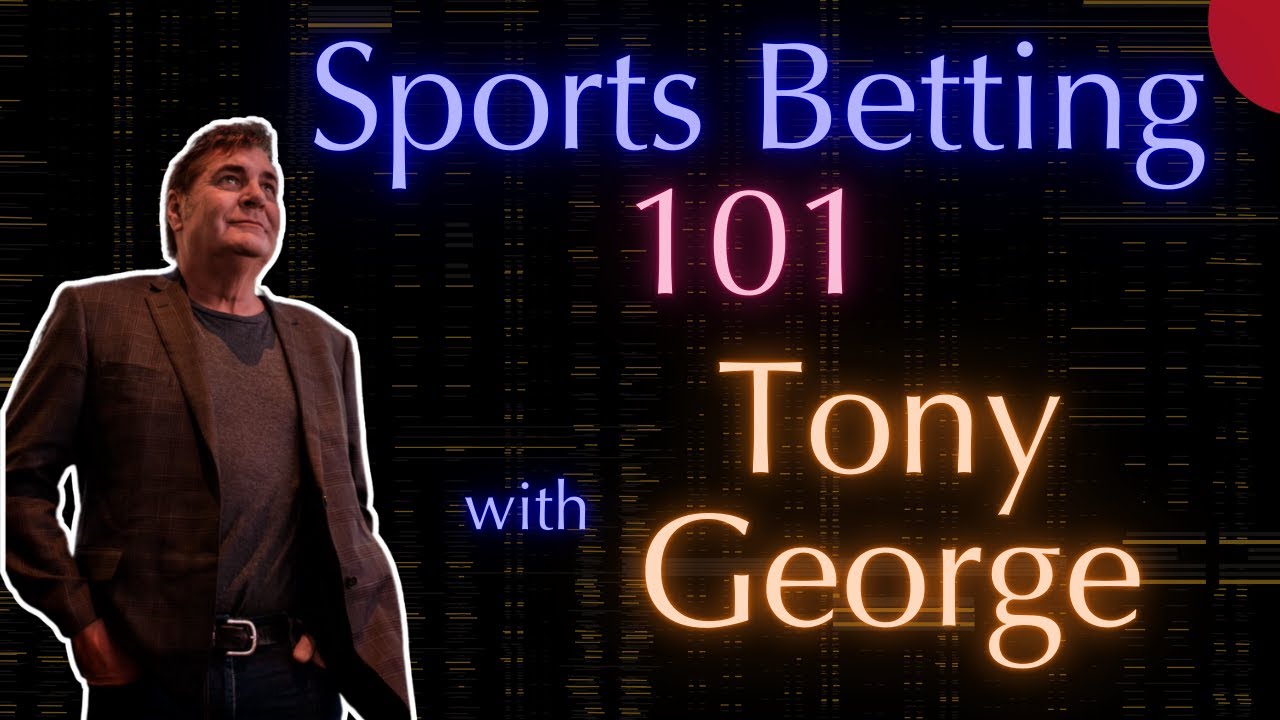 Sports Betting 101 - Risk Management -Tony George | Docs Sports