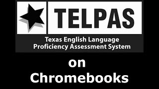 TELPAS Testing on Chromebooks