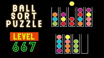 BALL SORT PUZZLE | LEVEL 667 🥎🤭⚽😋⚾🙄🛸🥍🏀🧶🧩