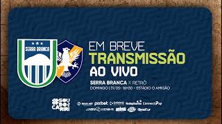 SERRA BRANCA x RETRÔ - BRASILEIRÃO SÉRIE D 2026 - AO VIVO E COM IMAGENS - 16.05.26