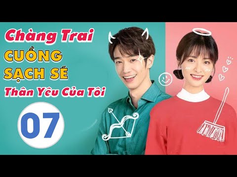 Video [Thuyết Minh] CHÀNG TRAI CUỒNG SẠCH SẼ THÂN YÊU CỦA... - youtube