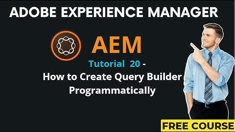 AEM Tutorial 20 - How to Create Query Builder Programmatically