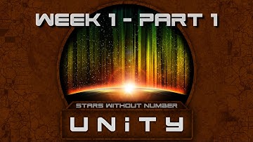 Learning the Ropes // Stars Without Number: UNITY [Week 1 - Part 1]