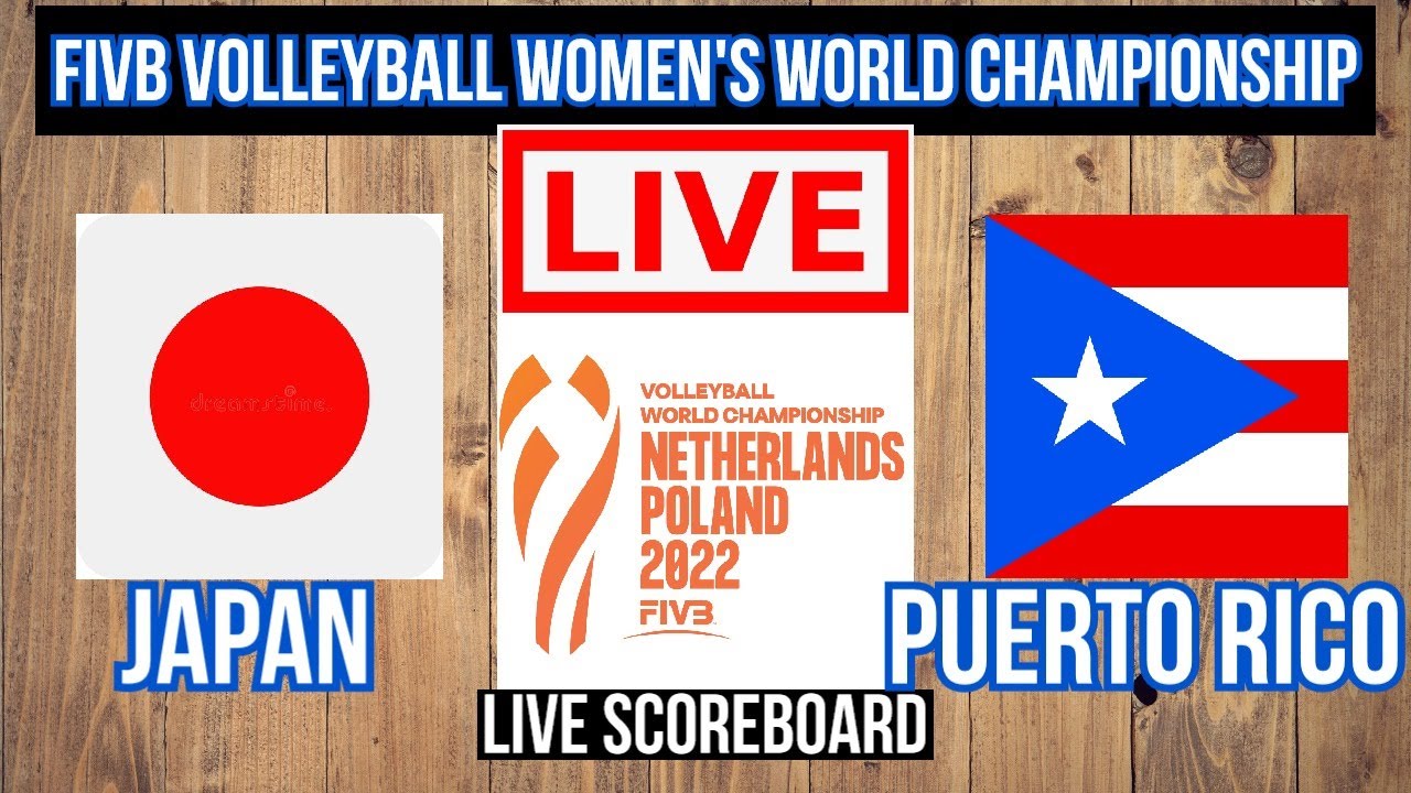 Live Japan Vs Puerto Rico FIVB Volleyball Womens World Championship Live Scoreboard