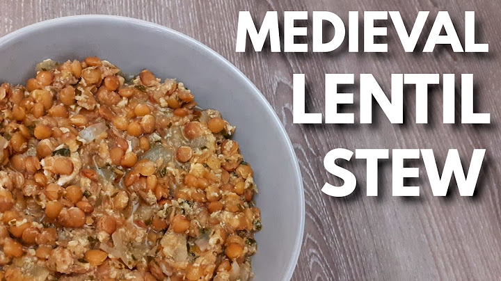 Medieval Lentil Recipe (Guiso de Lentejas)