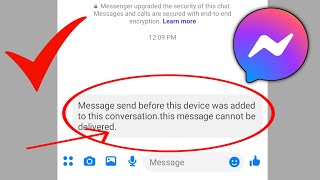 How to fix Message send before this device was added to this conversation