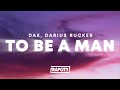 Dax - To Be A Man Remix (Lyrics) ft. Darius Rucker