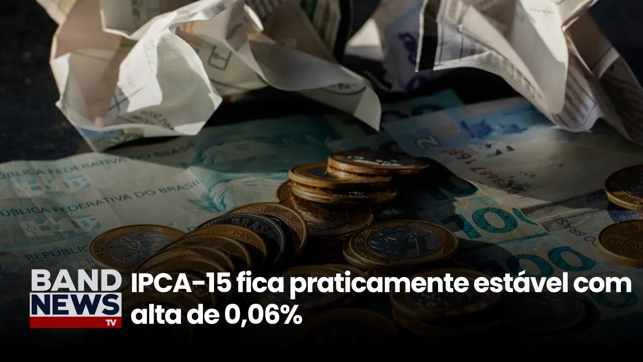 IPCA-15 fica praticamente estável com alta de 0,06% | BandNews TV