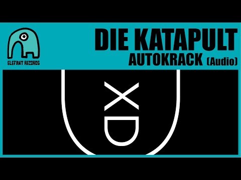 DIE KATAPULT - Autokrack [Audio]