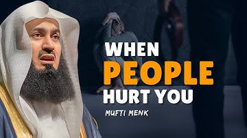 How Allah Deals with Those Who Hurt You | Mufti Menk Powerful Reminder