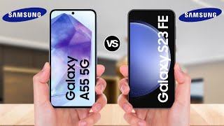 Samsung Galaxy A55 5G vs Samsung Galaxy S23 Fe