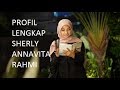 Profil singkat sherly annavita rahmi