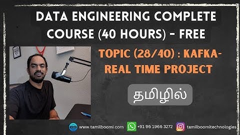 (28/40) Kafka Real Time  Project | Data Engineering Course in Tamil |