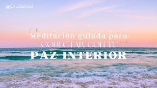 Meditación guiada para CONECTAR con tu PAZ INTERIOR🤍 (Breve)