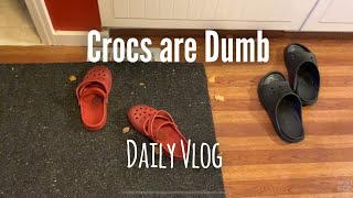 Just Another Lazy Sunday - I don’t like Crocs - Daily Vlog