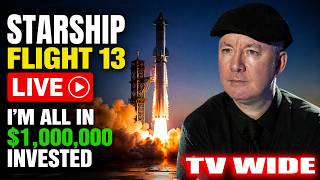 🚨 SpaceX Starship Flight 13 LIVE: I'm ALL IN With $1,000,000 Invested! | Martyn Lucas Investor