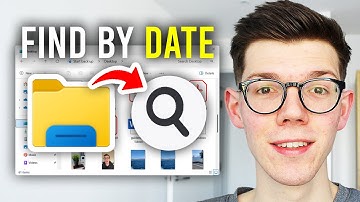 How To Find Files By Date Modified In Windows - Full Guide