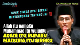 Allah Itu Namaku Muhammad Itu Wujudku Adam Itu Rupaku Manusia Itu Sirrku  Gus Mukhlason Rosyid 