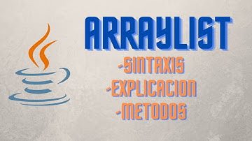 ArrayList Java - Metodos, Explicacion y Sintaxis Básico