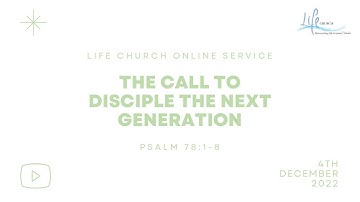 The Call to Disciple the Next Generation - Psalm 78:1-8