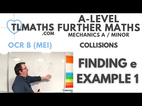 OCR MEI Mechanics Minor E: Collisions: 11 Finding e Example 1