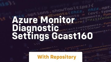 azure monitor diagnostic settings gcast160