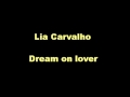 Dream on lover - Lia Carvalho