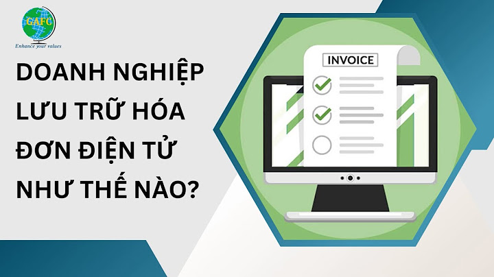 Lưu hóa đơn đầu vào điện tử như thế nào năm 2024