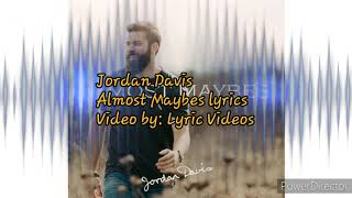 Jordan Davis Almost Maybes lyrics
