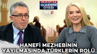 Hanefi Mezhebinin Yayılmasında Türklerin Rolü 462. Bölüm