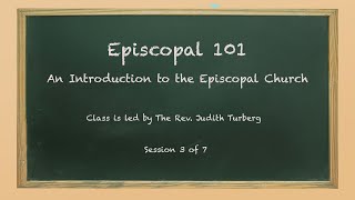 Episcopal 101 Session 3 of 7