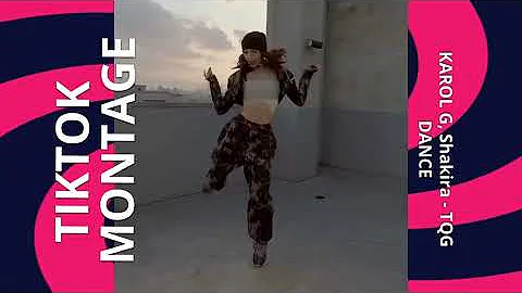 KAROL G, Shakira - TQG Part 2 TikTok Dance  Compilation
