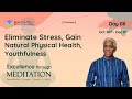 Oneness  day  8  eliminate stress gain natural physical health youthfulness