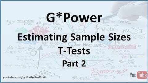 G*Power: Estimating Required Sample Size for a t-Test - Part 2