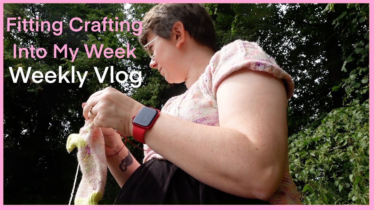 My Crafting Week Vlog || Fitting crafting into my week 18th - 24th August