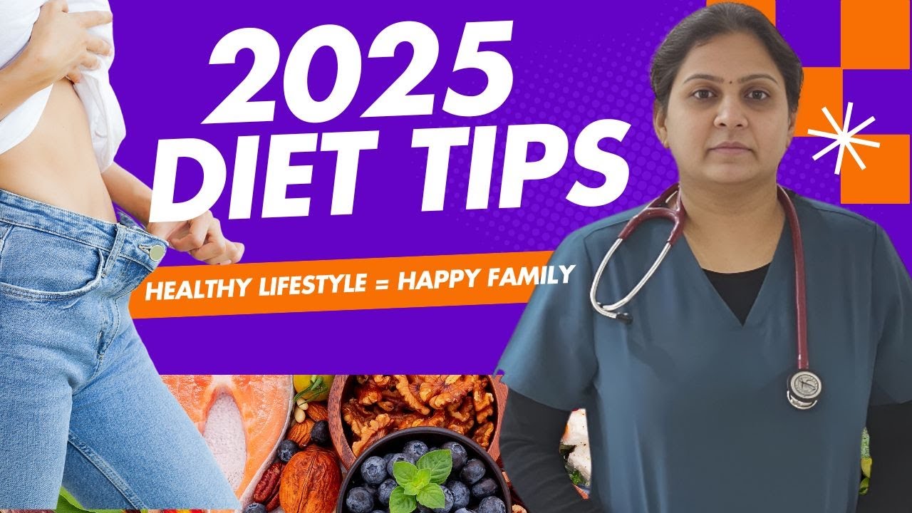 DIET TIPS FOR 2025 DIET PLAN || Dr Spandana || Weightloss - YouTube