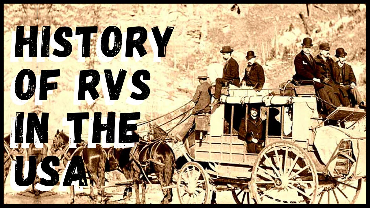 From Stagecoach to Motorcoach, A History of RVs in the USA