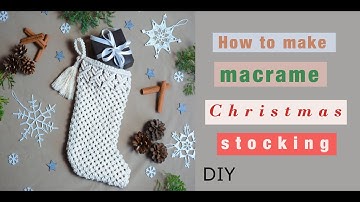 Macrame Christmas stocking - DIY macrame tutorial -EN/PL