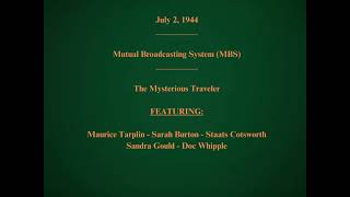 July 2, 1944 - MBS - The Mysterious Traveler