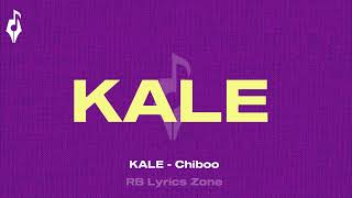 Kale - Chiboo Official Lyrics