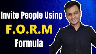 How To Invite People in Network Marketing using FORM Formula|How To Invite Someone To a Presentation