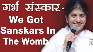 We Got Sanskars In The Womb: Part 1: Subtitles English: BK Shivani